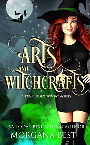Arts and Witchcrafts: A Paranormal Witch Cozy Mystery (His Ghoul Friday)
