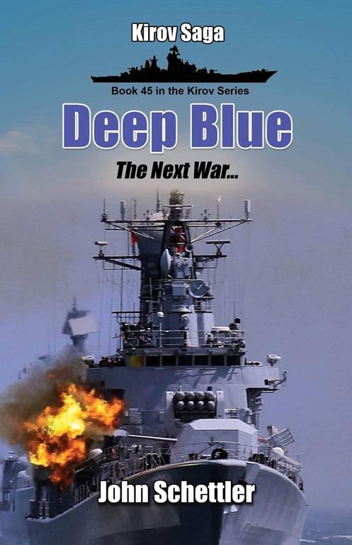 Deep Blue: The Next War, Volume 5 (Kirov Series)