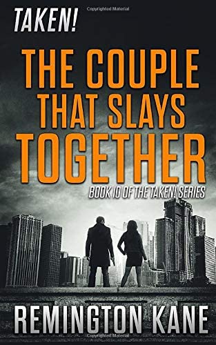 Taken! - The Couple That Slays Together (A Taken! Novel)