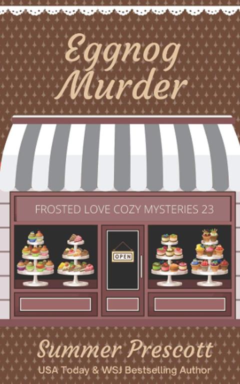 Eggnog Murder (Frosted Love Cozy Mysteries)
