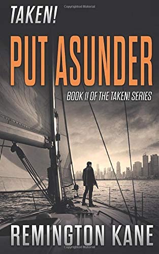 Taken! - Put Asunder (A Taken! Novel)