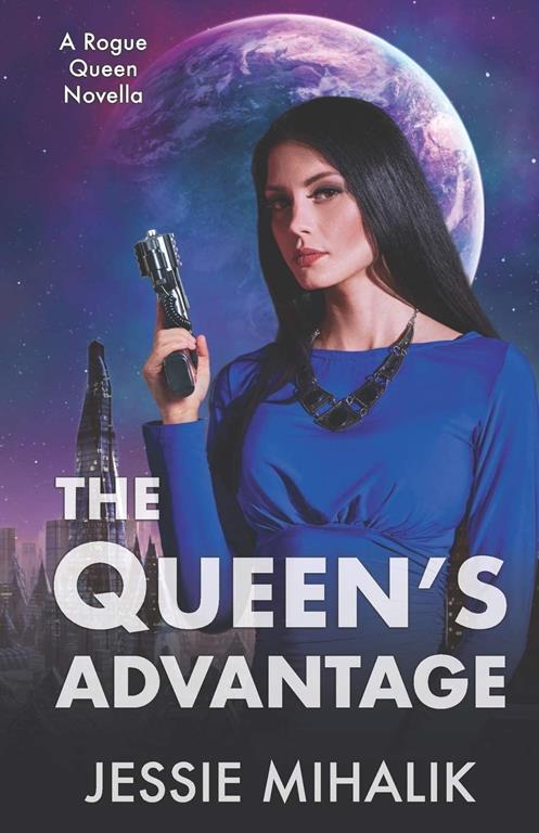 The Queen&rsquo;s Advantage (Rogue Queen)