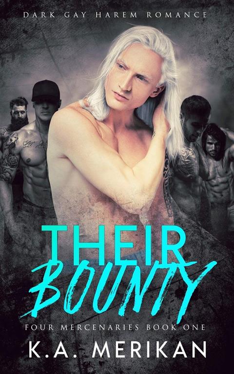 Their Bounty (Dark Gay Harem Romance) (Four Mercenaries)