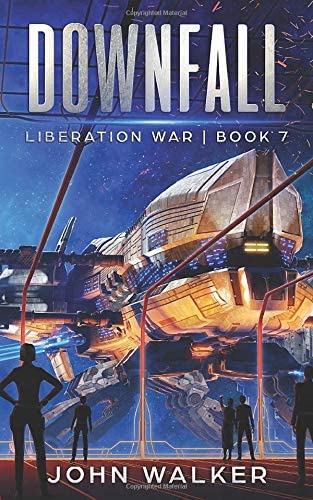 Downfall: Liberation War Book 7