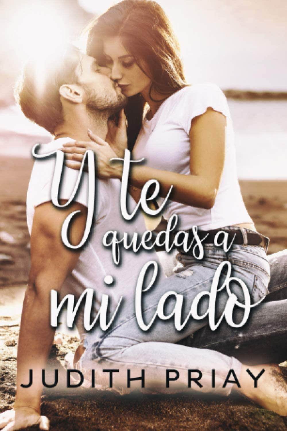 Y te quedas a mi lado (Spanish Edition)