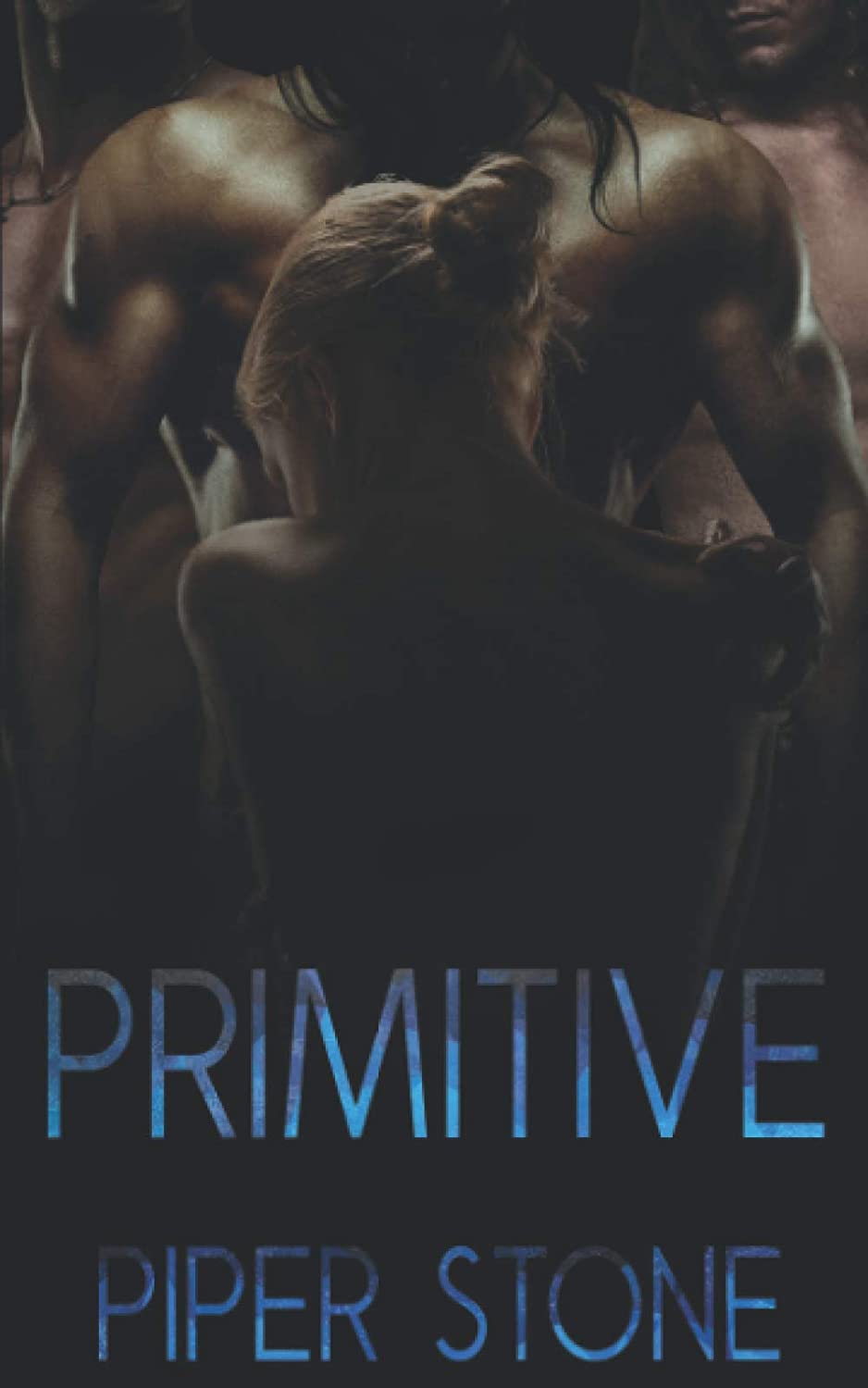 Primitive: A Dark Sci-Fi Reverse Harem Romance