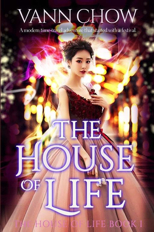 The House of Life: Urban fantasy filled with Chinese martial arts and ancient magic (Celestial Battles of Hong Kong)