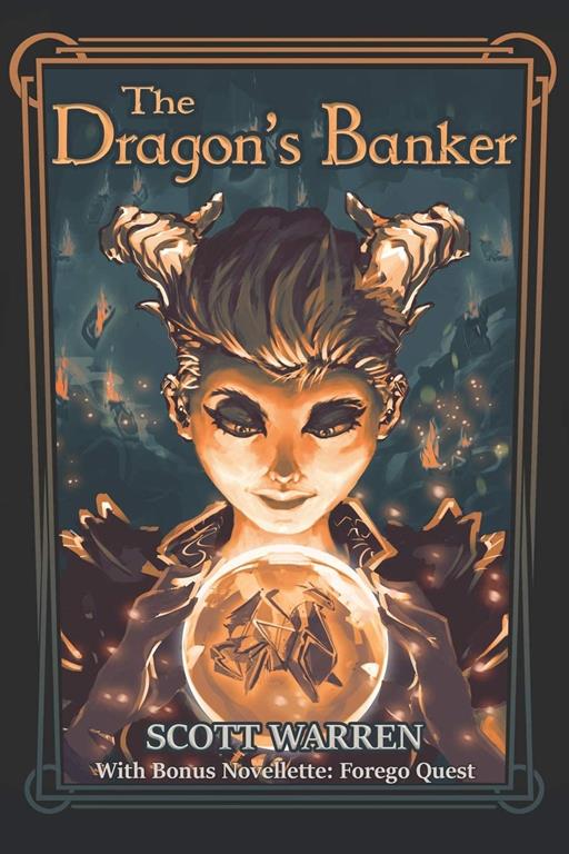 The Dragon's Banker: With Bonus Novelette: Forego Quest