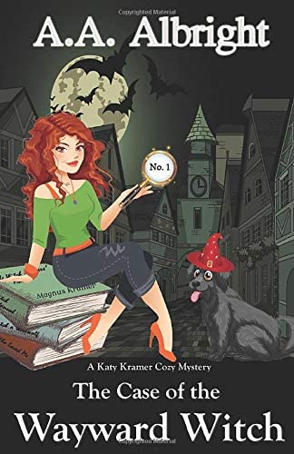 The Case of the Wayward Witch (A Katy Kramer Cozy Mystery No. 1) (Katy Kramer Cozy Mysteries)