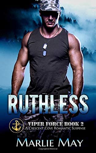 Ruthless: A Crescent Cove Romantic Suspense (Viper Force)