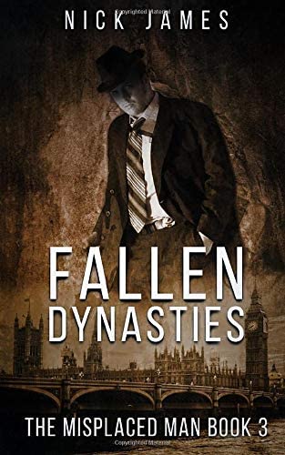 FALLEN DYNASTIES: THE MISPLACED MAN BOOK 3