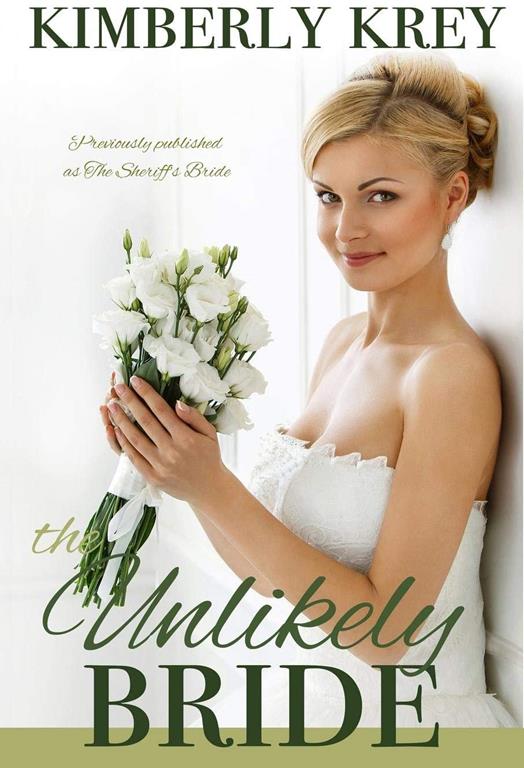 The Unlikely Bride: A Sweet Country Romance (Cobble Creek Small Town Romance)