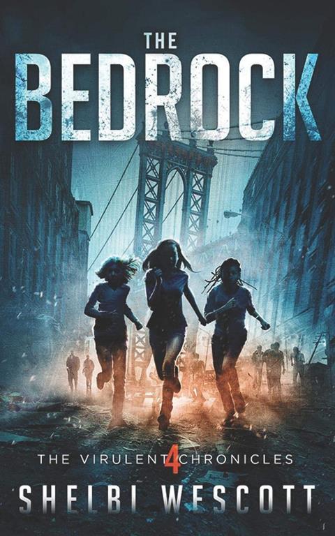 The Bedrock (The Virulent Chronicles)