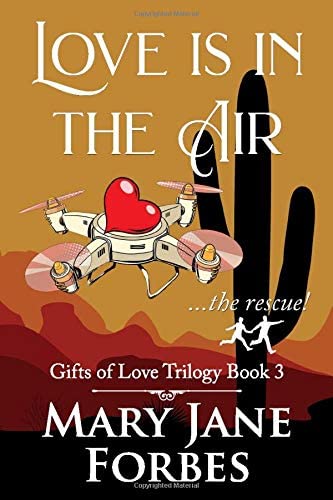 LOVE IS IN THE AIR: ...the rescue! (DroneKing Cozy Mystery Trilogy)