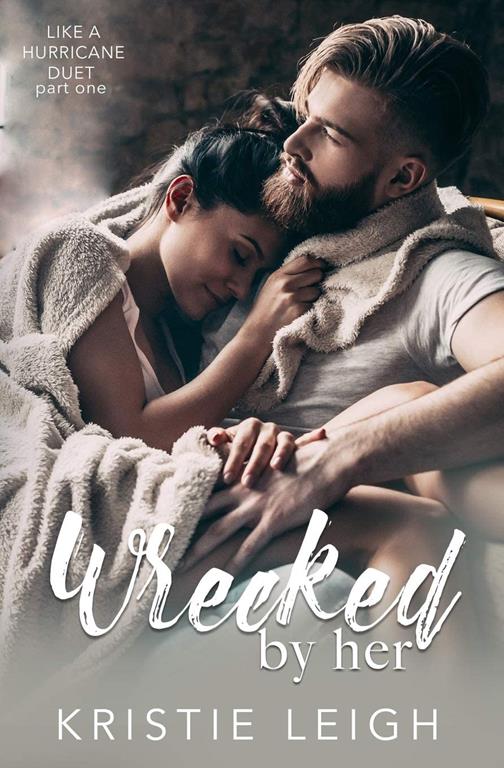 Wrecked by Her (Like a Hurricane Duet)