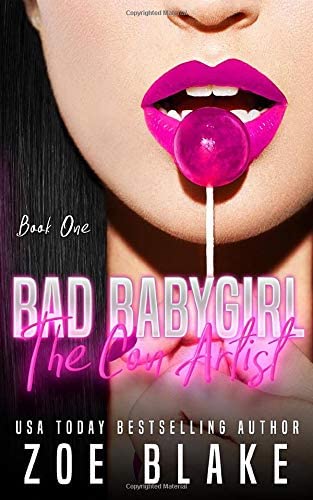 Bad Babygirl: The Con-Artist (Bad Babygirls)