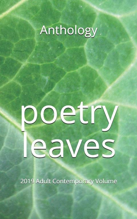 Poetry Leaves: 2019 Adult Contemporary Volume