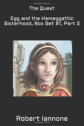 The Quest - Egg and the Hameggattic Sisterhood, Box Set #1, Part 2