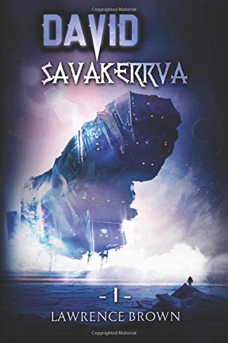 David - Savakerrva, Book 1: A New Science Fiction Adventure Series