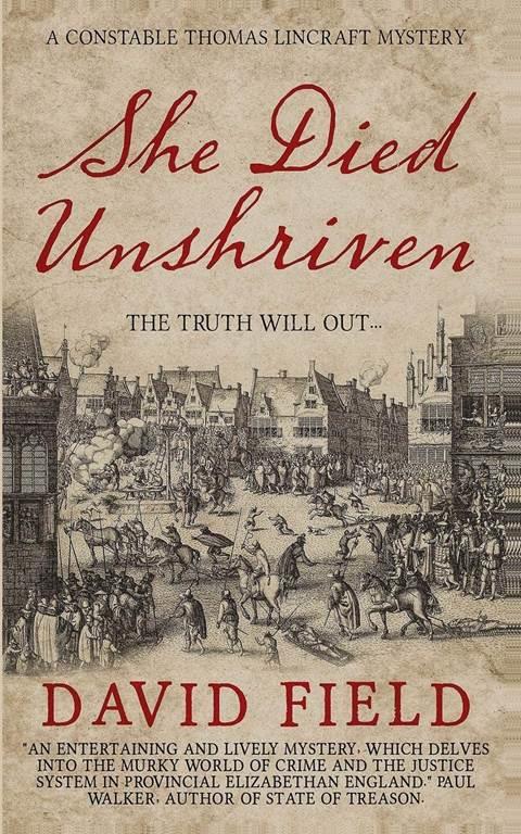 She Died Unshriven: A Constable Thomas Lincraft Mystery (Constable Thomas Lincraft Mystery Series)