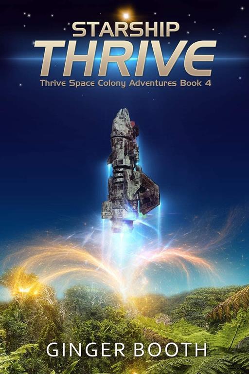 Starship Thrive (Thrive Space Colony Adventures)