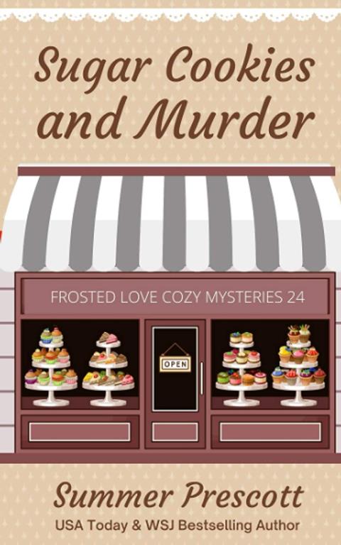 Sugar Cookies and Murder (Frosted Love Cozy Mysteries)