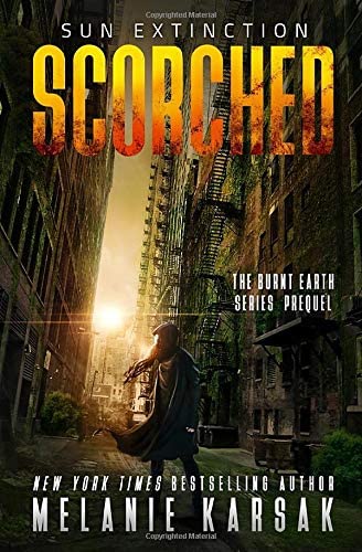 Scorched: Sun Extinction: The Burnt Earth Series Prequel