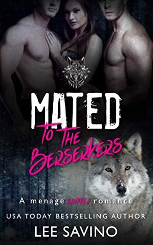 Mated to the Berserkers: A Menage Shifter Romance (Berserker Saga)