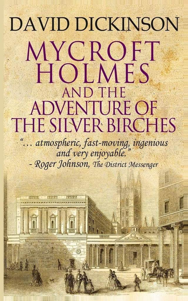 Mycroft Holmes &amp; The Adventure of the Silver Birches (The Mycroft Holmes Adventure Series)