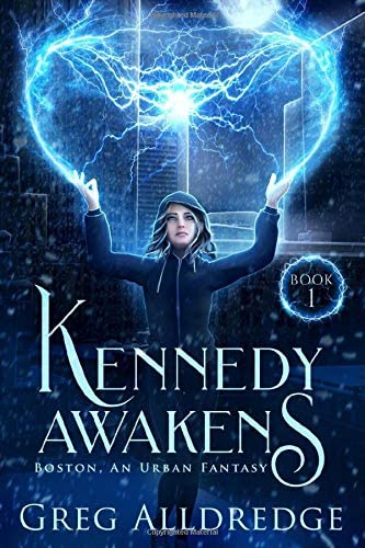 Kennedy Awakens (Boston, an Urban Fantasy)