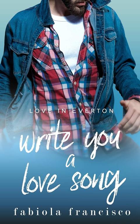 Write You A Love Song (Love in Everton)