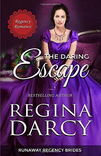 The Daring Escape (Runaway Regency Brides)