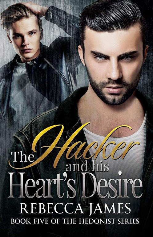 The Hacker and his Heart's Desire (The Hedonist Series)