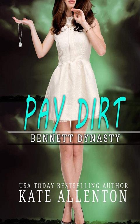 Pay Dirt (Bennett Dynasty)