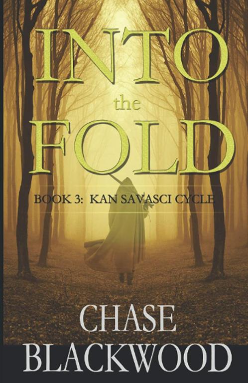 Into the Fold: Book 3: Kan Savasci Cycle