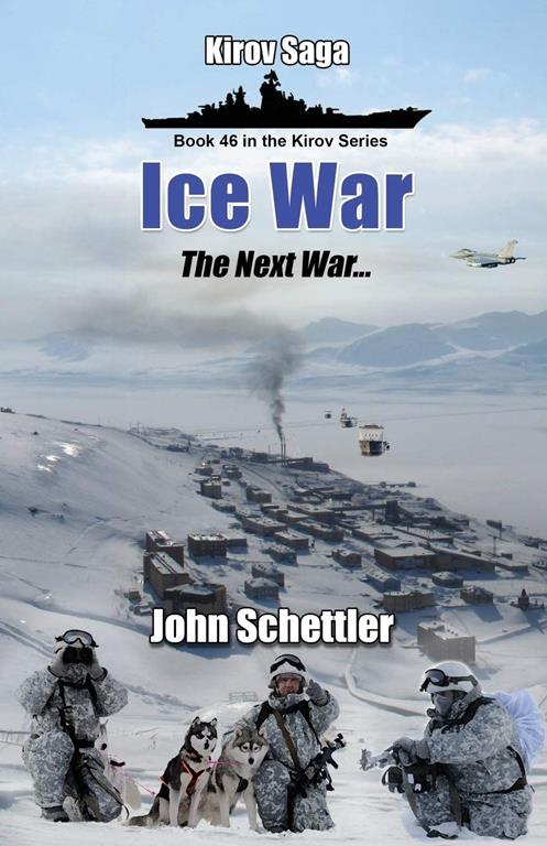 Ice War: The Next War (Kirov Series)