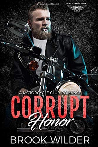 Corrupt Honor: A Motorcycle Club Romance (Rough Jesters MC)