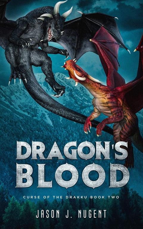 Dragon's Blood: Curse of the Drakku Book Two