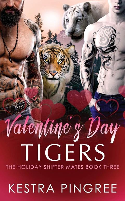 Valentine's Day Tigers (The Holiday Shifter Mates)