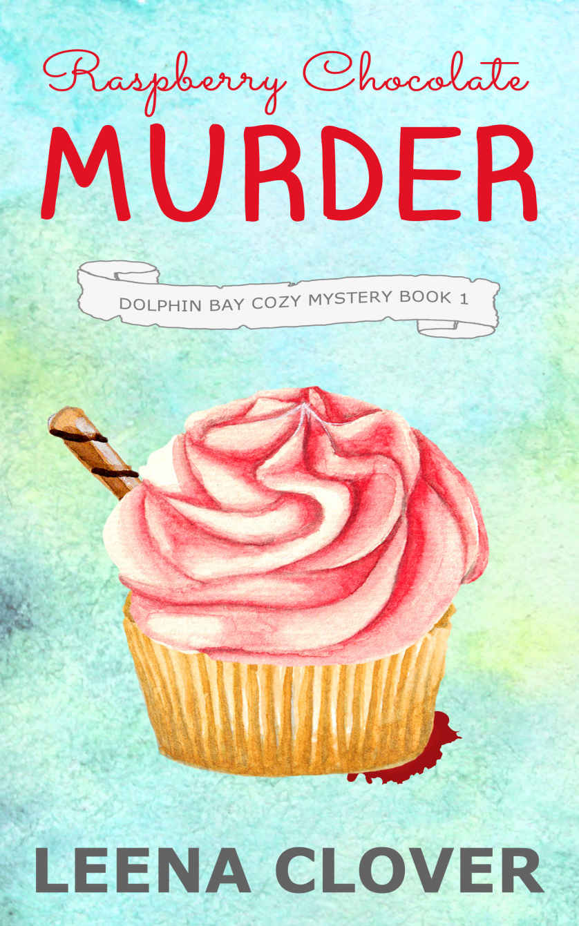 Raspberry Chocolate Murder: A Cozy Murder Mystery (Dolphin Bay Cozy Mystery Series)