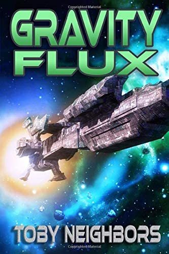 Gravity Flux: Kestrel Class Saga Book 3