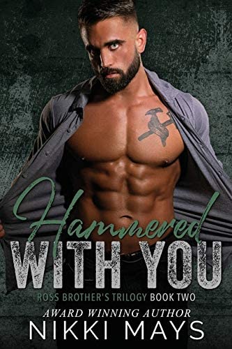 Hammered with You: Ross Brothers Trilogy: Book Two (Ross Brother Trilogy)