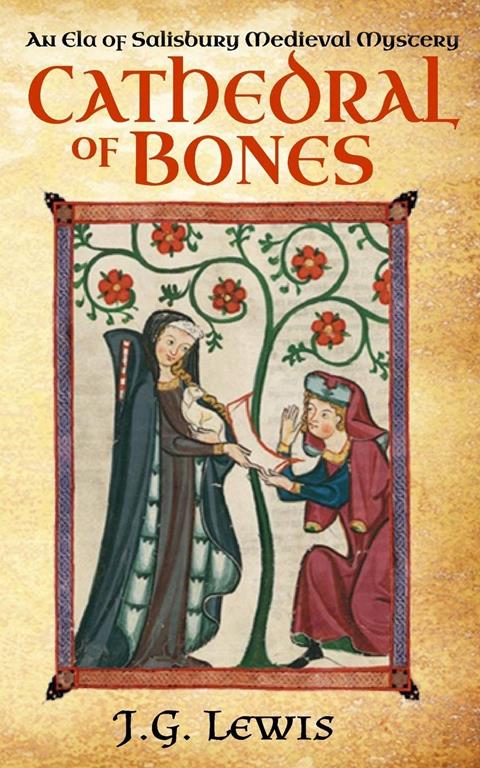 Cathedral of Bones: An Ela of Salisbury Medieval Mystery (Ela of Salisbury Medieval Mysteries)