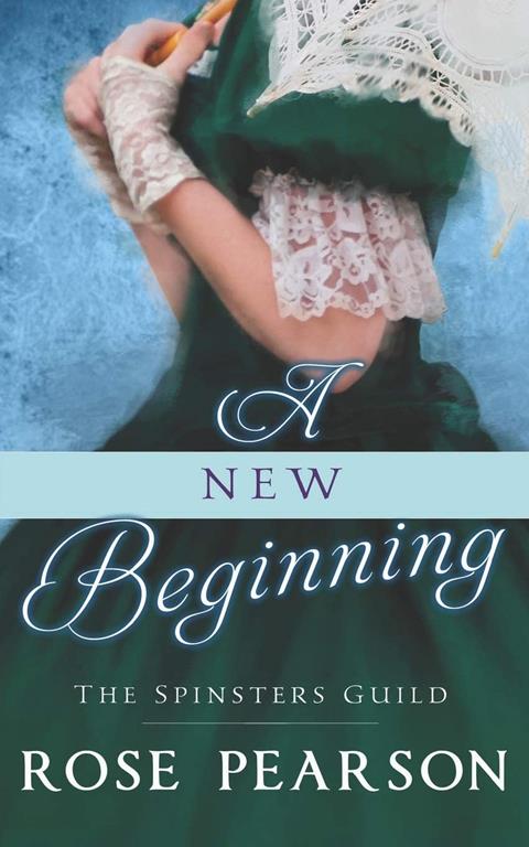 A New Beginning (The Spinsters Guild)