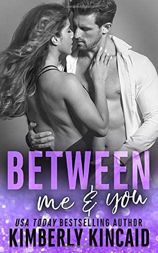 Between Me &amp; You: An Enemies to Lovers Workplace Romance (Remington Medical)