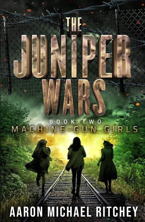 Machine-Gun Girls (The Juniper Wars)