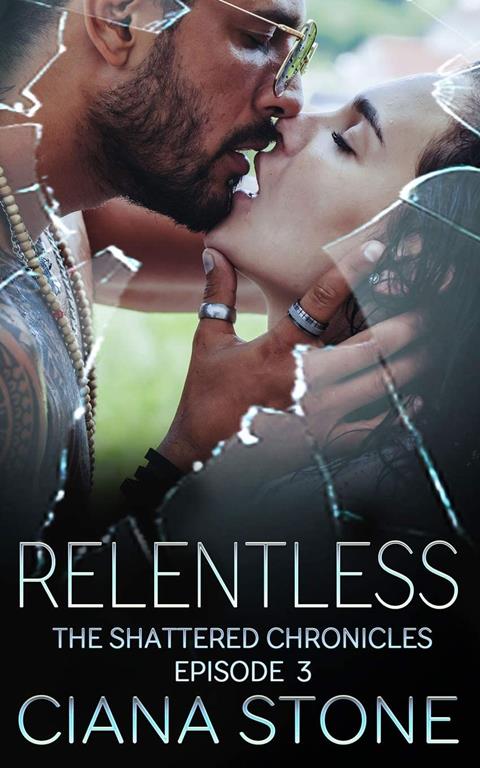 Relentless: Book 3 of the Shattered Chronicles