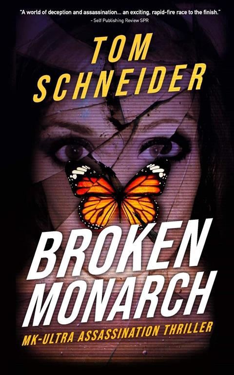 Broken Monarch: MK-Ultra Assassination Thriller