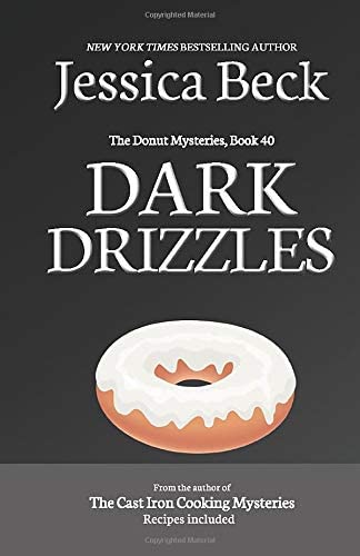 Dark Drizzles: The Donut Mysteries, Book 40