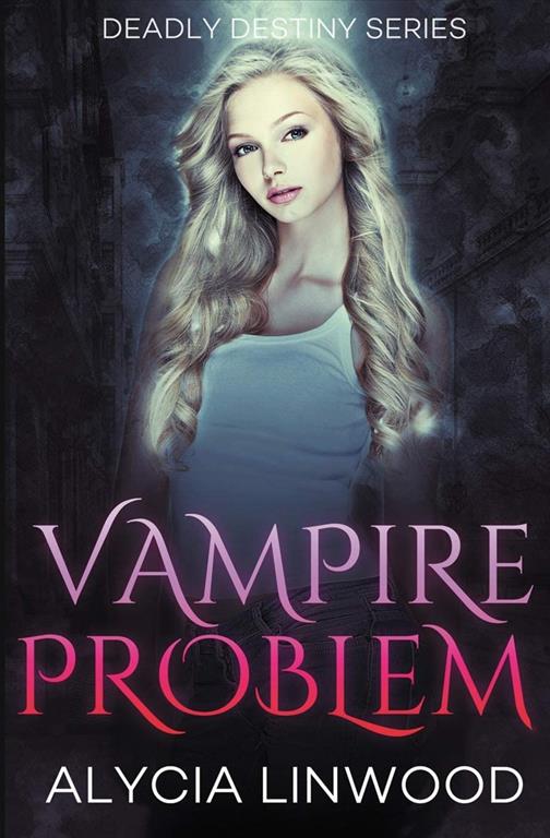 Vampire Problem (Deadly Destiny)